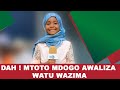 DAH MTOTO MDOGO AWALIZA WATU WAZIMA