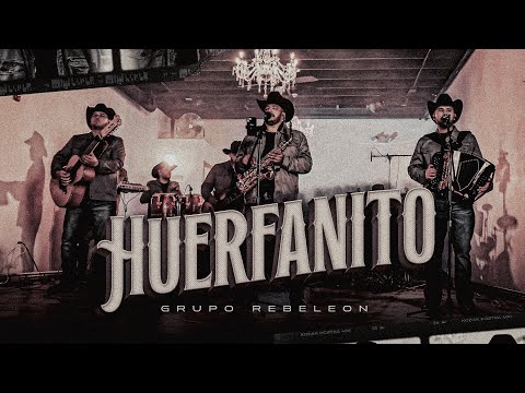 Grupo Rebeleon - Huerfanito
