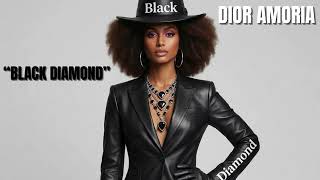 🎶 Title: Black Diamond by DIOR AMORIA