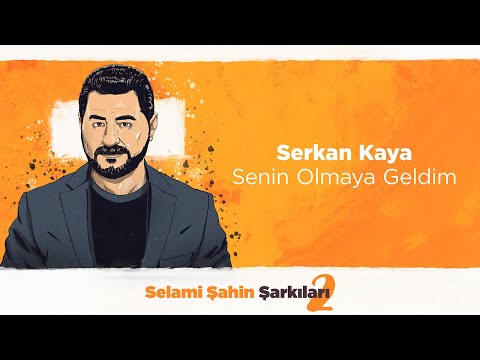 Serkan Kaya - Senin Olmaya Geldim (Official 4K Lyric Video)