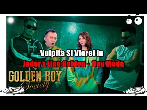Vulpita Si Viorel in Jador x Lino Golden - Dau Moda (PARODIE)