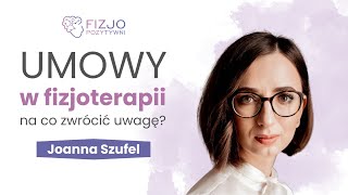 Umowy w fizjoterapii. Na co zwrócić uwagę? Joanna Szufel
