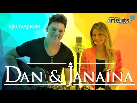 DAN E JANAÍNA - JEOVÁ JIREH - Artebits Produções