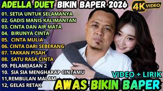 Download lagu ADELLA TERBARU 2026 - VERSI LIRIK   VIDEO || DUET BIKIN BAPER SETIA UNTUK SELAMANYA - BIRUNYA CINTA mp3