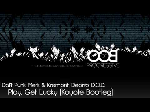 Daft Punk, Merk & Kremont, Deorro, D.O.D. - Play, Get Lucky (Koyote Bootleg)