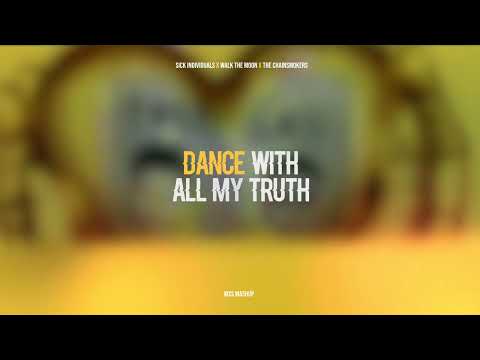 SICK INDIVIDUALS x Walk The Moon x The Chainsmokers - Dance With All My Truth (MXS Mashup)