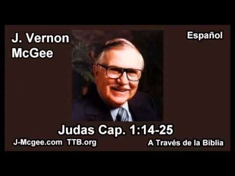 65 Judas 01:14-25 - J Vernon Mcgee - a Traves de la Biblia