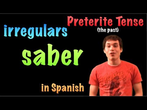 02 Spanish Lesson - Preterite - Irregulars - saber