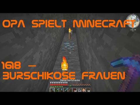 Opa spielt Minecraft 1618 – Burschikose Frauen