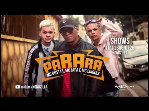 MC Japa e MC Gustta e MC Lukkas - Parara (Prod. Gustta)