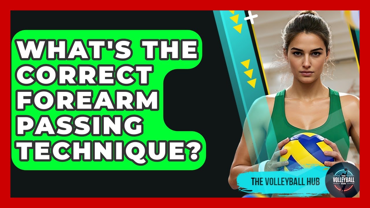 What's The Correct Forearm Passing Technique? | The Volleyball Hub