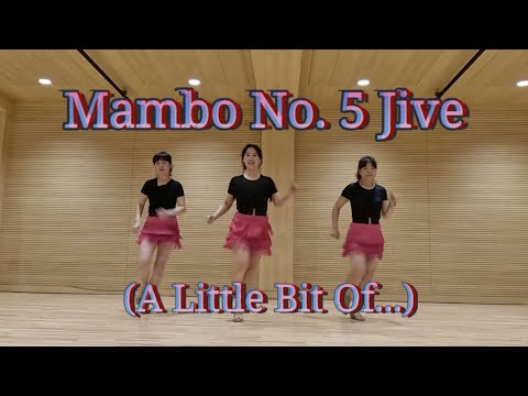 Mambo No. 5 Jive (A Little Bit Of...) linedance 쉽고 신나는 자이브 라인댄스