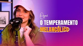 Você conhece o temperamento melancólico? #Djessi #temperamentos #melancólico