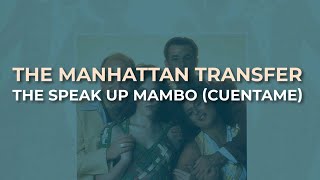 The Manhattan Transfer - The Speak Up Mambo (CUENTAME) (Official Audio)