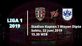 Link Live Streaming Liga 1 2019 Bali United vs PSIS Semarang, Sabtu (22/6) Pukul 15.30 WIB