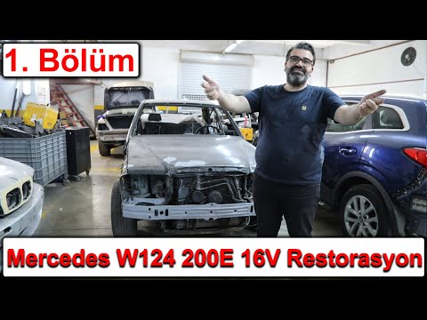 Mercedes W124 200E 16V<br>Restorasyon 1. Bölüm