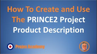 Project Product Description: PRINCE2 (2022 Update)
