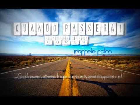 Quando passerai Corrado salmè - Raffaele Falco