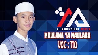 Download lagu VOC : TIO MAULANA YA MAULANA COVER AL MUNSYIDIN PEKALONGAN mp3