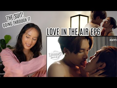 Love In The Air บรรยากาศรัก เดอะซีรีส์ - EP6 REACTION ( PATREON HIGHLIGHT )