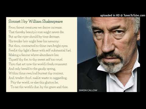 Poetry: Sonnet 1 by William Shakespeare (read by Simon Callow)