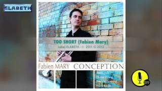 TOO SHORT - Conception - Fabien Mary - 2012