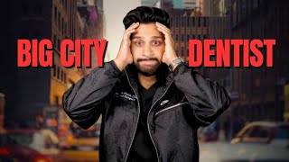 New Dentist Working in a Big City was The Worst Decision EVER..