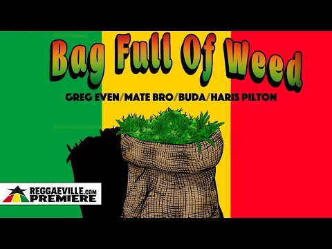 Greg Even, Mate Bro & Buda - Bag Full Of Weed [Official Audio 2024]