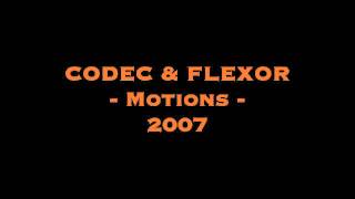 CODEC & FLEXOR  - Motions (2007)