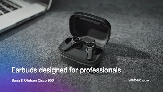 Webex Olufsen Cisco 950 | Earbuds designed for professionals