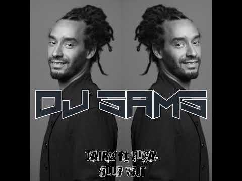 DJ SAMS FT TAIRO & FLYA - ELLE VEUT KOMPA 2K25