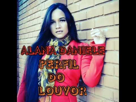 PERFIL DO LOUVOR (MARCOS ANTÓNIO)ALANA DANIELE🔥🙌🙌cover