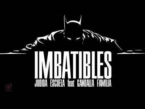Jodida Escuela feat Gandalla Familia // Imbatibles