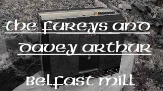 Fureys and Davey Arthur : Belfast Mill