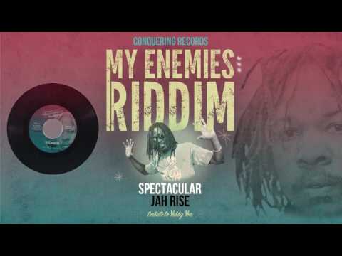 Spectacular - Jah Rise [My Enemies Riddim] Conquering Records 2017