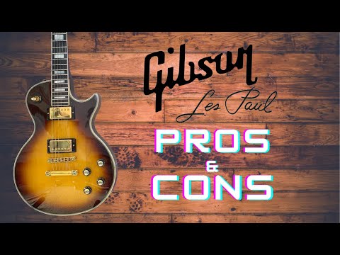 Gibson Les Paul - Pros & Cons