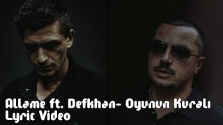 Allame - Oyunun Kuralı ft. Defkhan ( Lyric Video | Şarkı Sözleri ) HD #OyununKuralı