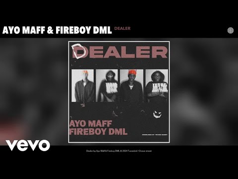 Ayo Maff - Dealer (w/ Fireboy DML) on Spotify Charts