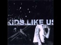 Kids Like Us - Carry your ghost