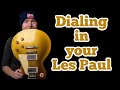 Dialing in Your Les Paul