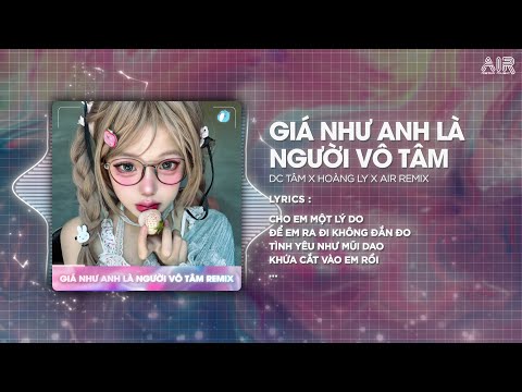 Giá Như Anh Là Người Vô Tâm (Bản Hot TikTok) - Hoàng Ly ♫ Cho Em Một Lý Do Để Em Ra Đi Không Đắn Đo