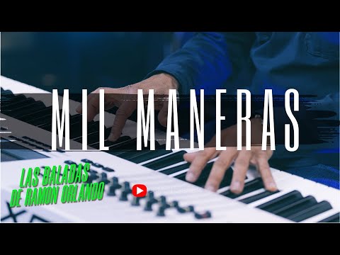 Ramon Orlando "MIL MANERAS" “LAS BALADAS DE RAMÓN ORLANDO”