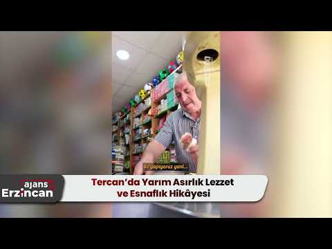 Tercan’da Yarım Asırlık Lezzet ve Esnaflık Hikâyesi