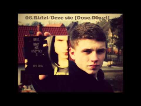06. Ridzi- Uczę się [Gość. Długi] [EP 3 ,,INNY NIŻ WSZYSCY II,, 2014]