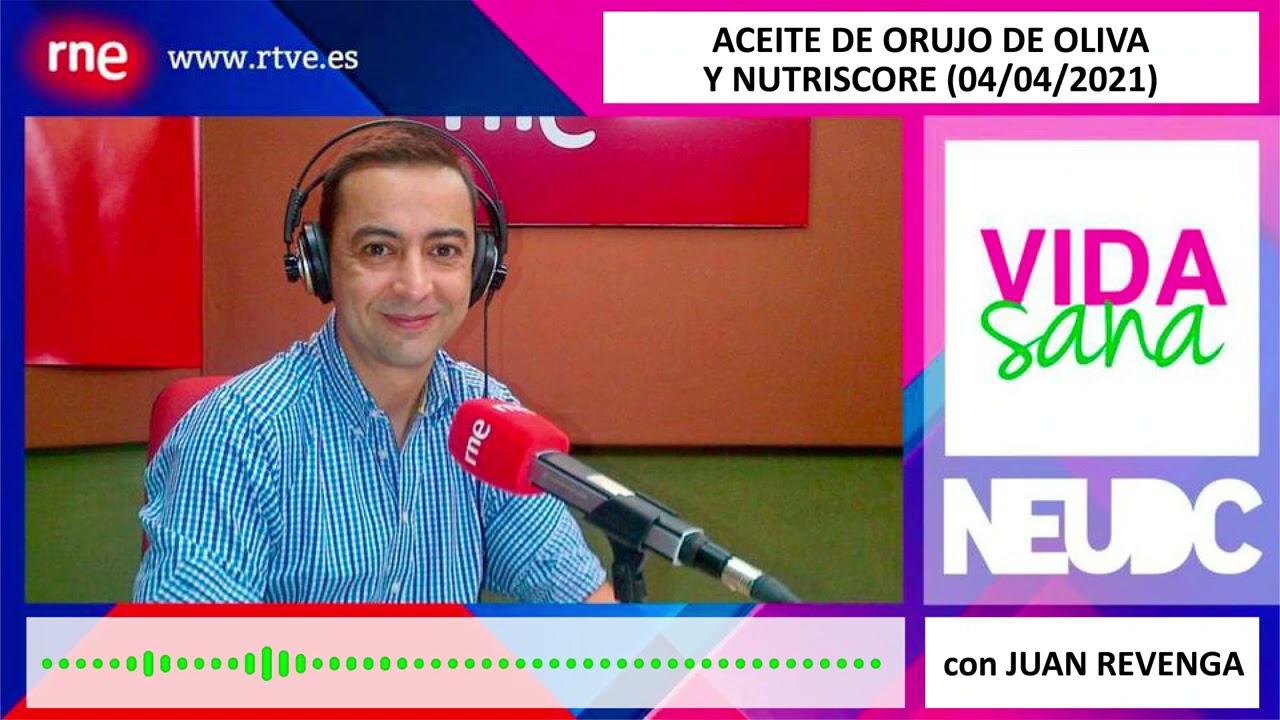Aceite de orujo de oliva y Nutriscore, con Juan Revenga en «Vida Sana» (04/04/2021)