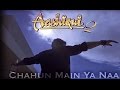 Chahun Main Ya Naa - Aashiqui 2 (Subtitulado al ...
