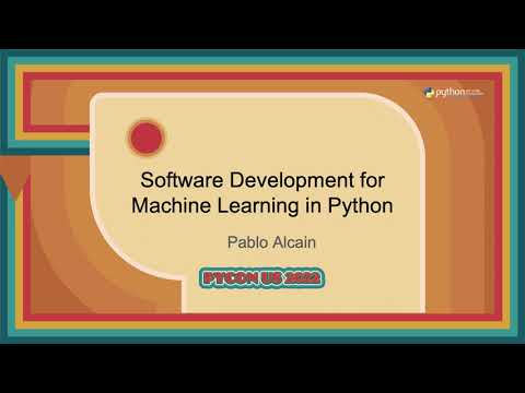 Talk - Pablo Alcain: Software Development for Machine Learning in Python