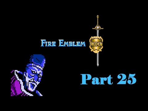 Let's Play Fire Emblem Gaiden - Part 25 - Watergate Situation