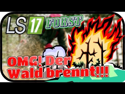 LS17 FORST FICHTELBERG SE02 - OMG! Der Wald brennt 1/2 #041 ★ Lets Play Farming Simulator