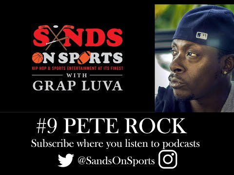 Sands on Sports with Grap Luva #9 Guest Pete Rock